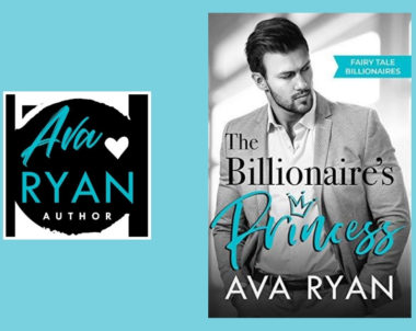 Interview with Ava Ryan, Author of The Billionaire’s Princess