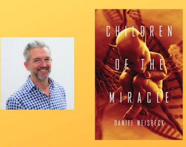 Interview with Daniel Weisbeck, Author of Children of the Miracle