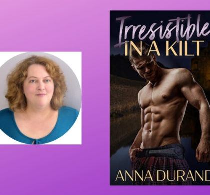 Interview with Anna Durand, Author of Irresistible in a Kilt