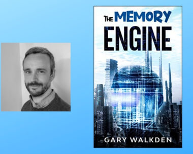 Interview with Gary Walkden, Author of The Memory Engine