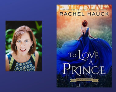 Interview with Rachel Hauck, Author of To Love a Prince