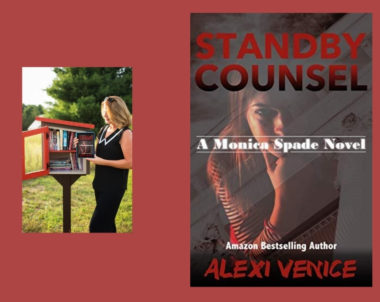 Interview with Alexi Venice, Author of Standby Counsel