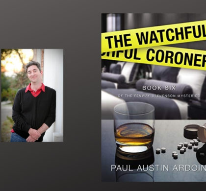 Interview with Paul Austin Ardoin, Author of The Watchful Coroner