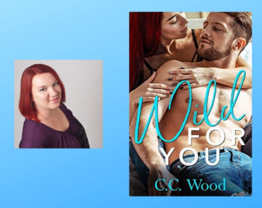 Interview with C.C. Wood, Author of Wild For You