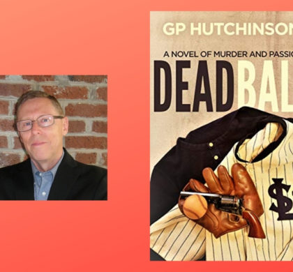 Interview with G.P. Hutchinson, Author of Dead Ball