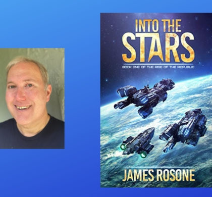 Interview with James Rosone, Author of Into the Stars