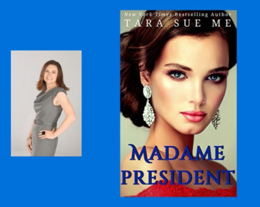 Interview with Tara Sue Me, Author of Madame President