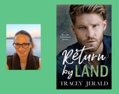 The Story Behind Return by Land By Tracey Jerald