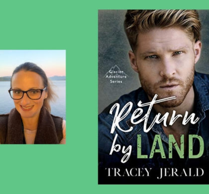 The Story Behind Return by Land By Tracey Jerald