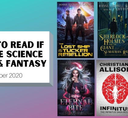 Books To Read If You Like Science Fiction & Fantasy | October 2020