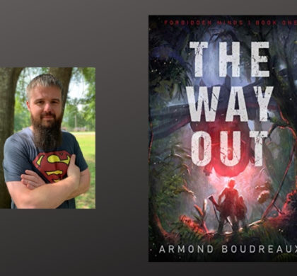 Interview with Armond Boudreaux, Author of The Way Out