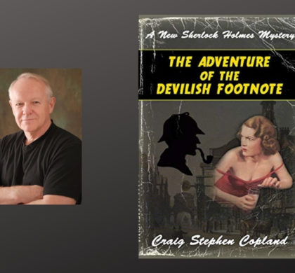 Interview with Craig Stephen Copland, Author of The Adventure of the Devilish Footnote