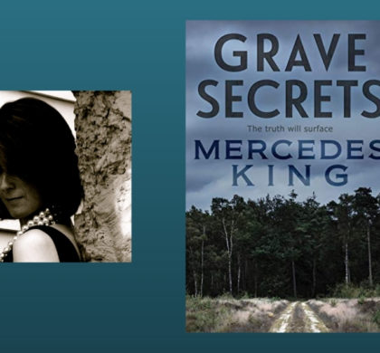 Interview with Mercedes King, Author of Grave Secrets