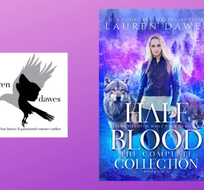 Interview with Lauren Dawes, Author of Half Blood: The Complete Collection