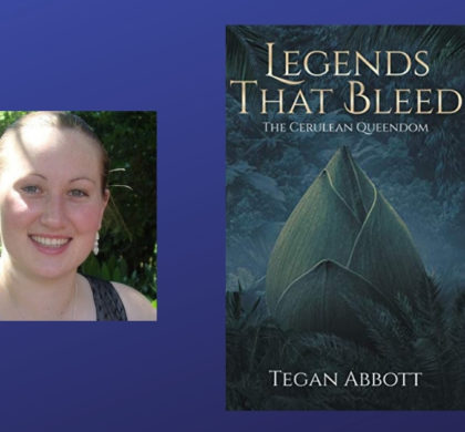 Interview with Tegan Abbott, Author of Legends that Bleed