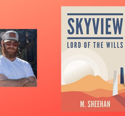 Interview with M Sheehan, Author of SkyView: Lord of the Wills