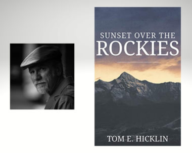 Interview with Tom E. Hicklin, Author of Sunset Over the Rockies