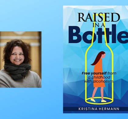 Interview with Kristina Hermann, Author of Raised in a Bottle