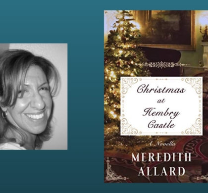 Interview with Meredith Allard, Author of Christmas at Hembry Castle