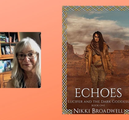 Interview with Nikki Broadwell, Author of Echoes: Lucifer and the Dark Goddess