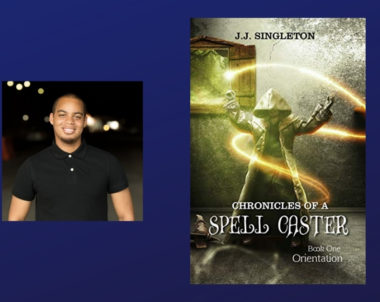 Interview with J.J. Singleton, Author of Chronicles of a Spell Caster: Orientation