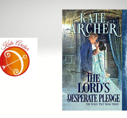 Interview with Kate Archer, Author of The Lord’s Desperate Pledge