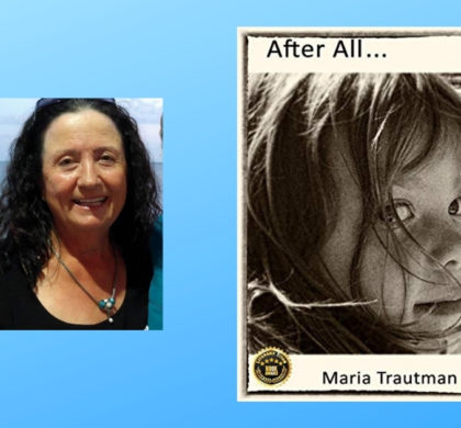 Interview with Maria Trautman, Author of After All…