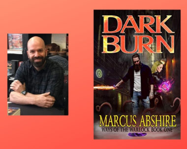 Interview with Marcus Abshire, Author of Dark Burn