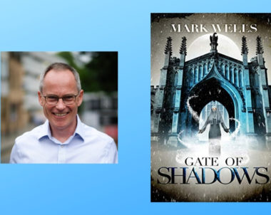 Interview with Mark Wells, Author of Gate of Shadows