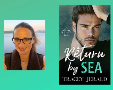 The Story Behind Return by Sea by Tracey Jerald