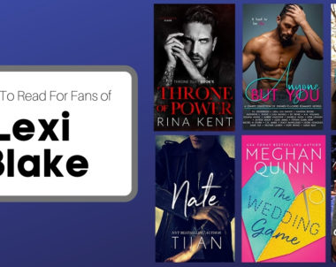 Books To Read For Fans of Lexi Blake