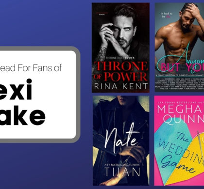 Books To Read For Fans of Lexi Blake