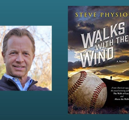 Interview with Steve Physioc, Author of Walks With The Wind