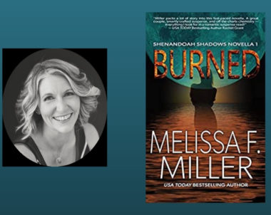 Interview with  Melissa F. Miller, Author of Burned