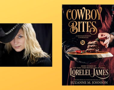 The Story Behind Cowboy Bites by Lorelei James