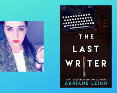 Interview with Adriane Leigh, Author of The Last Writer