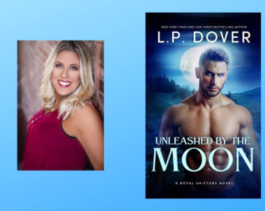 The Story Behind Unleashed by the Moon by L.P. Dover