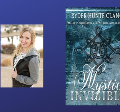 Interview with Ryder Hunte Clancy, Author of Mystic Invisible