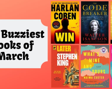 The Buzziest Books of March | 2021