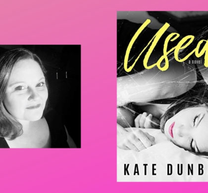 Interview with Kate Dunbar, Author of Used