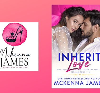 Interview with McKenna James, Author of Inherit Love