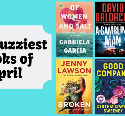 The Buzziest Books of April | 2021