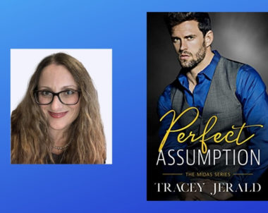 The Story Behind Perfect Assumption by Tracey Jerald