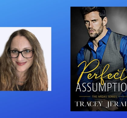 The Story Behind Perfect Assumption by Tracey Jerald