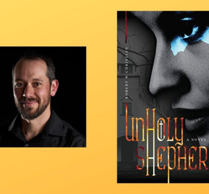 Interview with Rob Christian, Author of Unholy Shepherd