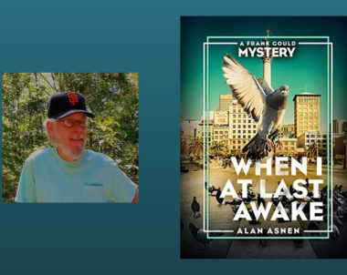 Interview with Alan Asnen, Author of When I At Last Awake