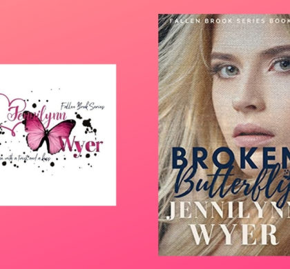 Interview with Jennilynn Wyer, Author of Broken Butterfly