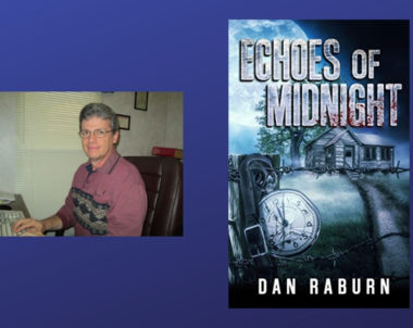 Interview with Dan Raburn, Author of Echoes Of Midnight