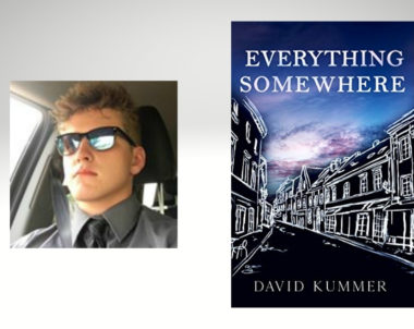 Interview with David Kummer, Author of Everything, Somewhere