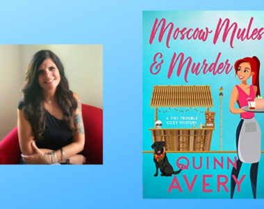 Interview with Quinn Avery, Author of Moscow Mules & Murder